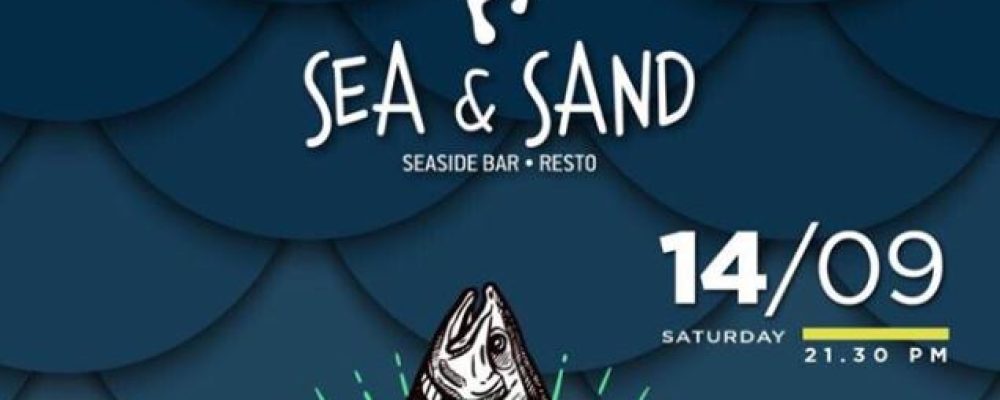 Σάββατο 14 Σεπτεμβρίου στο “Sea & Sand” μην λείψει κανείς!!